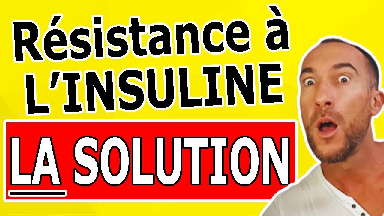 Comment Vaincre La RÉSISTANCE À L'INSULINE : Traitement Naturel & Solutions