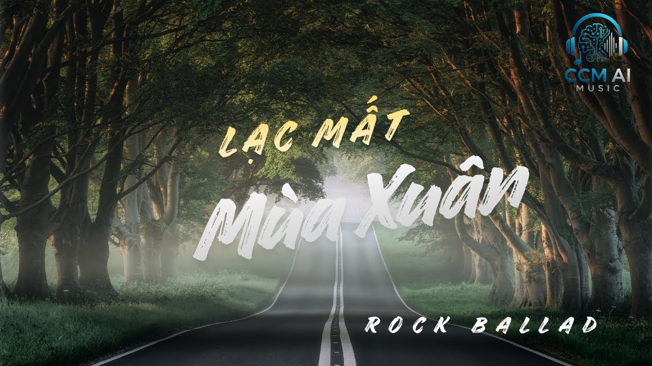 Lạc Mất Mùa Xuân - AI Cover | Slow Rock Ballad