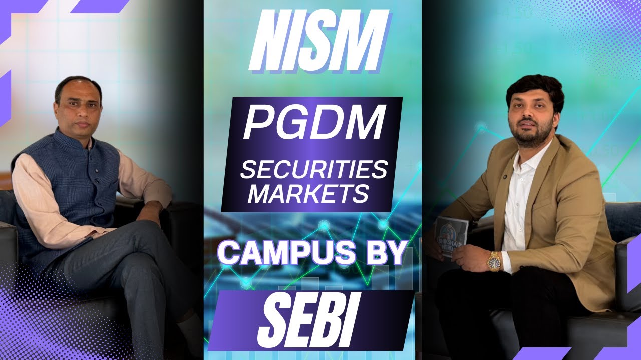 NISM PGDM in Securities Markets (SEBI Campus) | Admission 2026, Fees, Scholarship & Placements