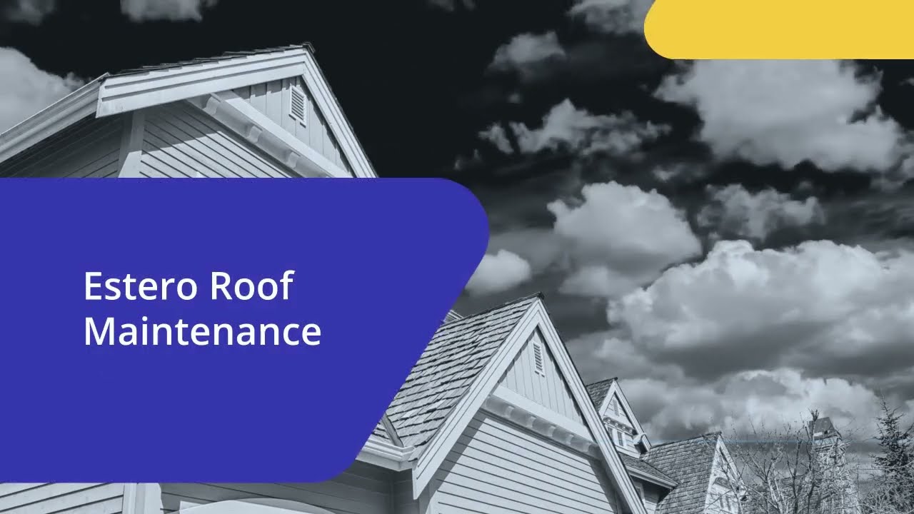 Estero Roof Maintenance