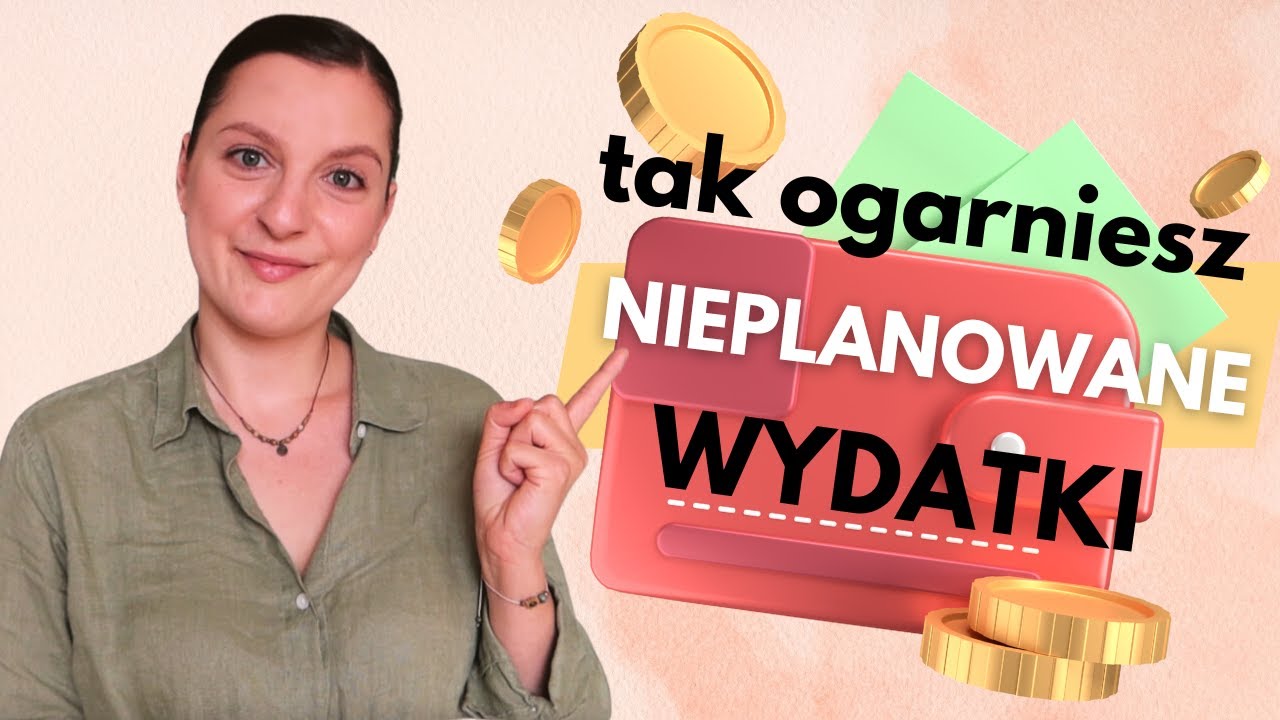 JAK OKIEŁZNAĆ NIEPLANOWANE WYDATKI
