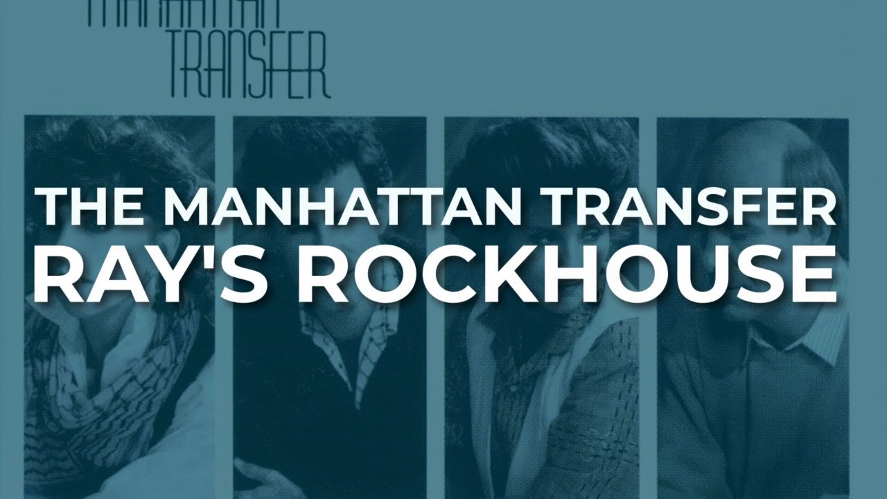 The Manhattan Transfer - Ray's Rockhouse (Official Audio)