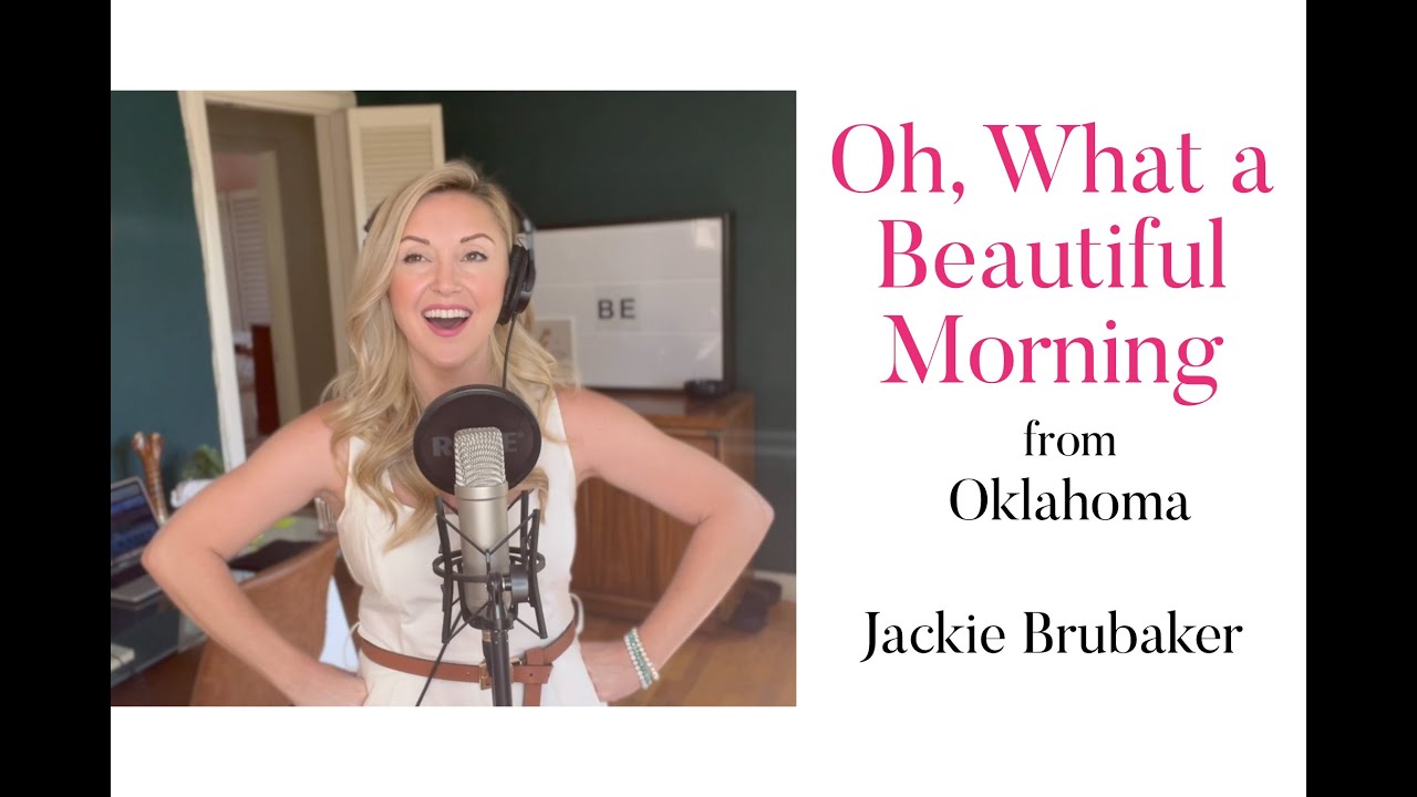 Oh, What a Beautiful Morning from the musical Oklahoma