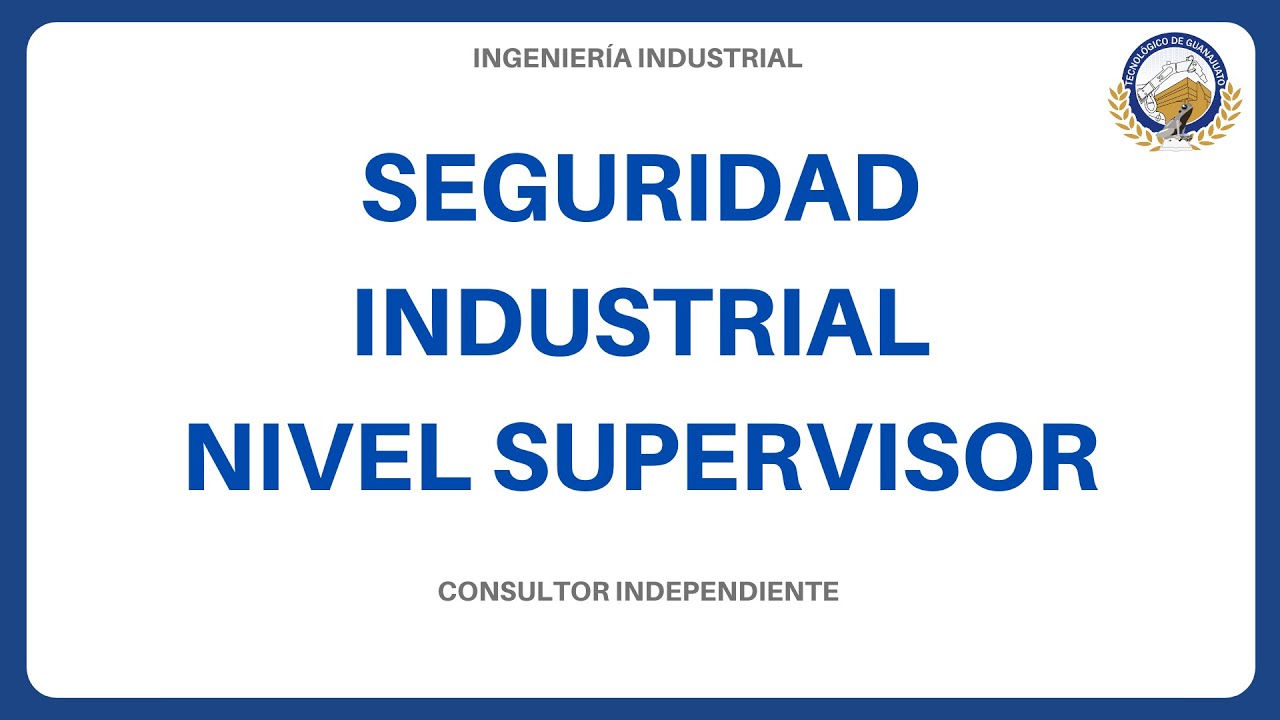 Seguridad Industrial Nivel Supervisor