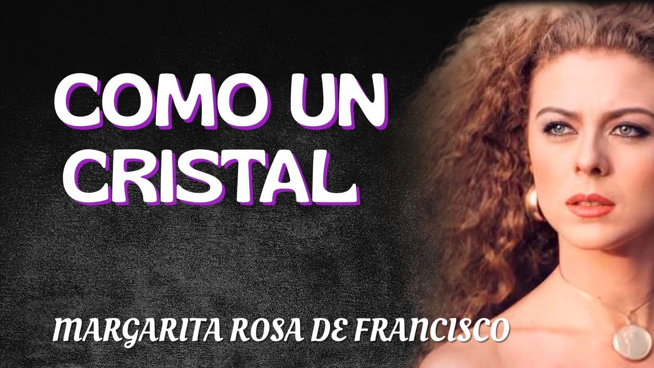 Margarita Rosa De Francisco - Como Un Cristal (Letra Oficial) - Ranchera Clásica