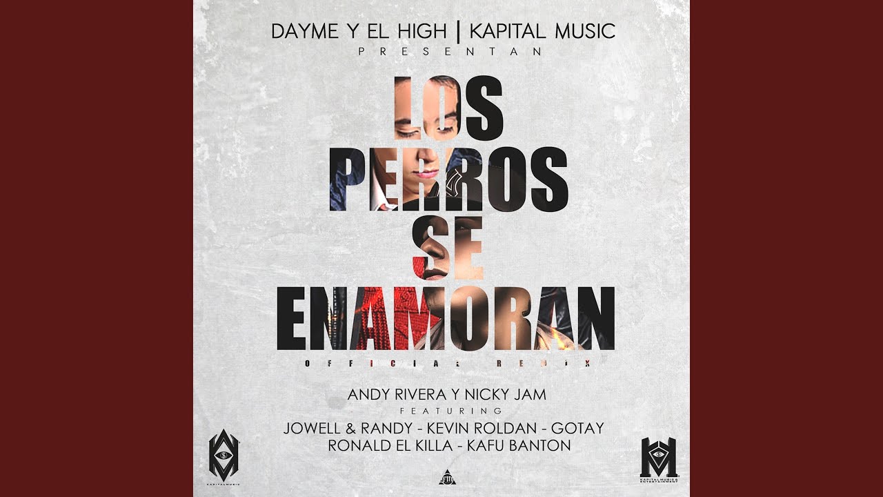 Los Perros Se Enamoran (feat. Jowel & Randy, Kafu Banton, Ronald El Killa, Kevin Roldan & Gotay...