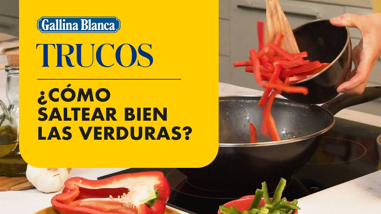 &iquest;C&oacute;mo saltear verduras? | Trucos Gallina Blanca