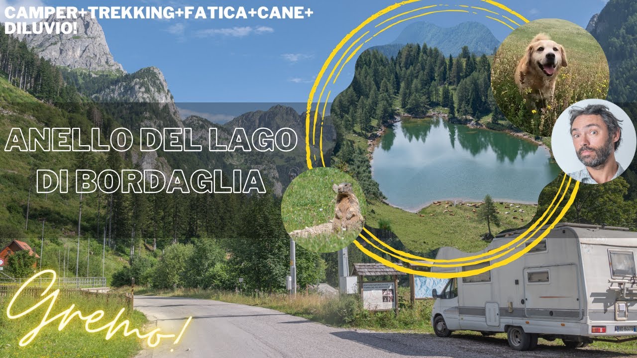 Lago di Bordaglia:  escursione ad anello, notte in libera con il camper 🚐 e ritorno con il diluvio.