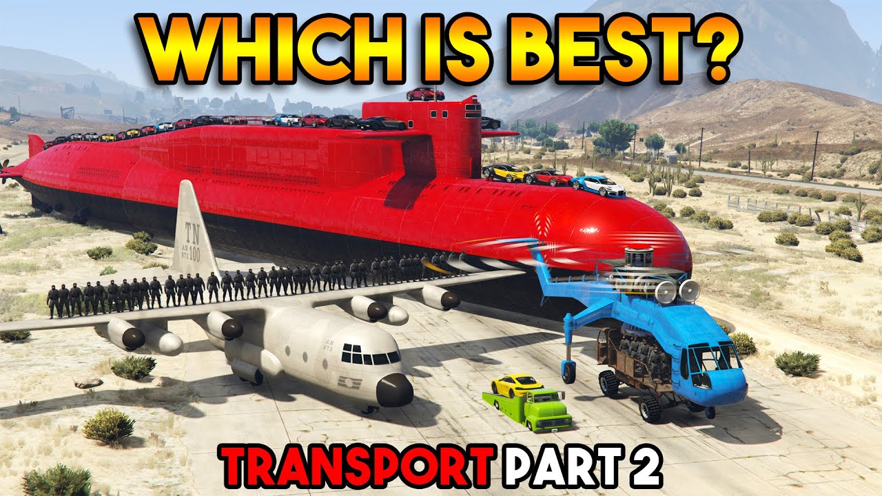 GTA 5 ONLINE : WHICH IS BEST FOR TRANSPORT? (KOSATKA, TITAN, SKYLIFT, SLAMTRUCK) #2