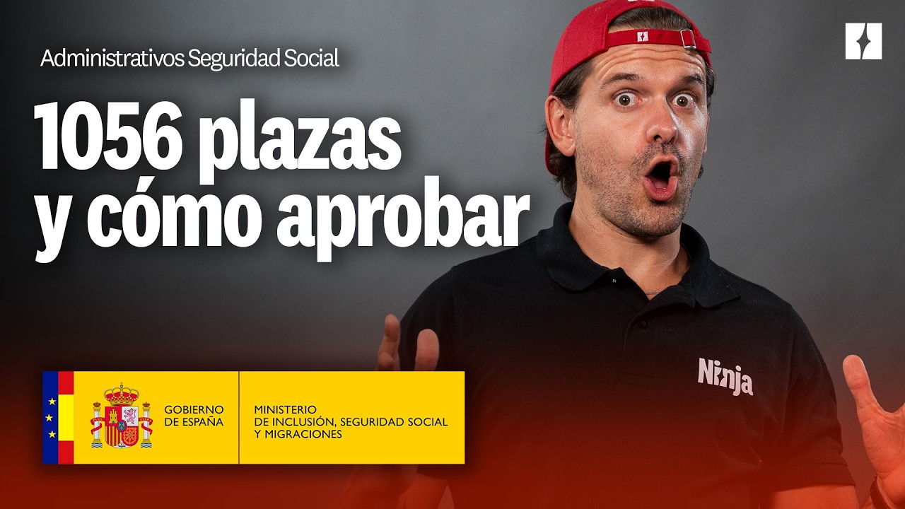 Administrativos Seguridad Social: 1056 Plazas y el Plan para Aprobar (BOE explicado)
