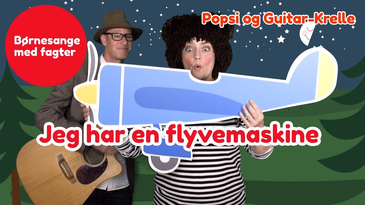 Jeg har en flyvemaskine (J&oslash;rgens flyvemaskine) | B&oslash;rnesang med fagter | Popsi og Guitar-Krelle