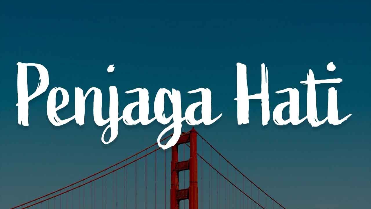 Penjaga Hati, Rumah Singgah, Tak Lagi Sama (Lirik) - Nadhif Basalamah, Fabio Asher, Ahmad