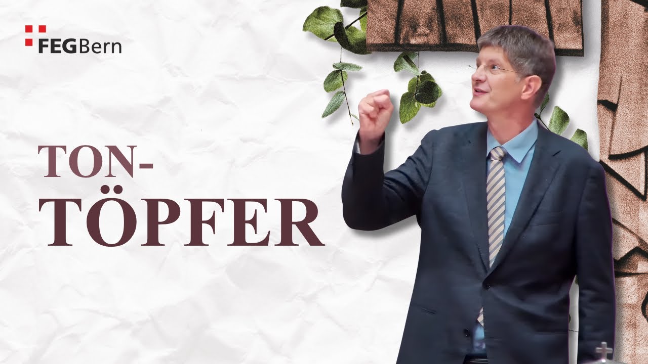 Ton - Töpfer | Matthias Mauerhofer | Jesaja 64,7