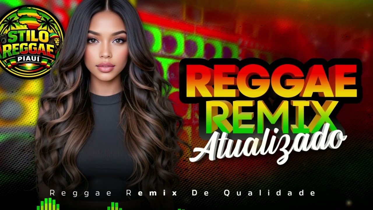 🎵🔰SEQUÊNCIA DE INVERNO - REGGAE REMIX INTERNACIONAL 2026 SÓ AS MELHORES@STILOREGGAEPIAUI 