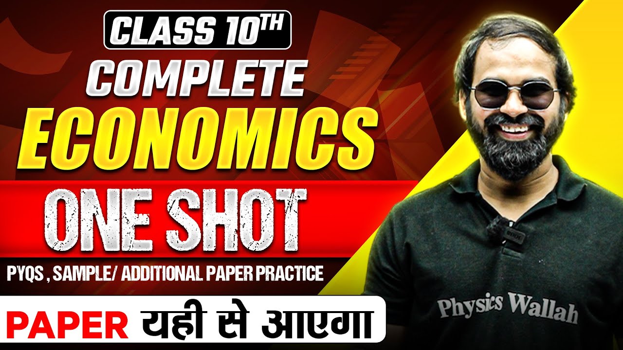 Class 10th COMPLETE ECONOMICS MARATHON in 1 Shot - Most Important Questions + PYQs | CBSE