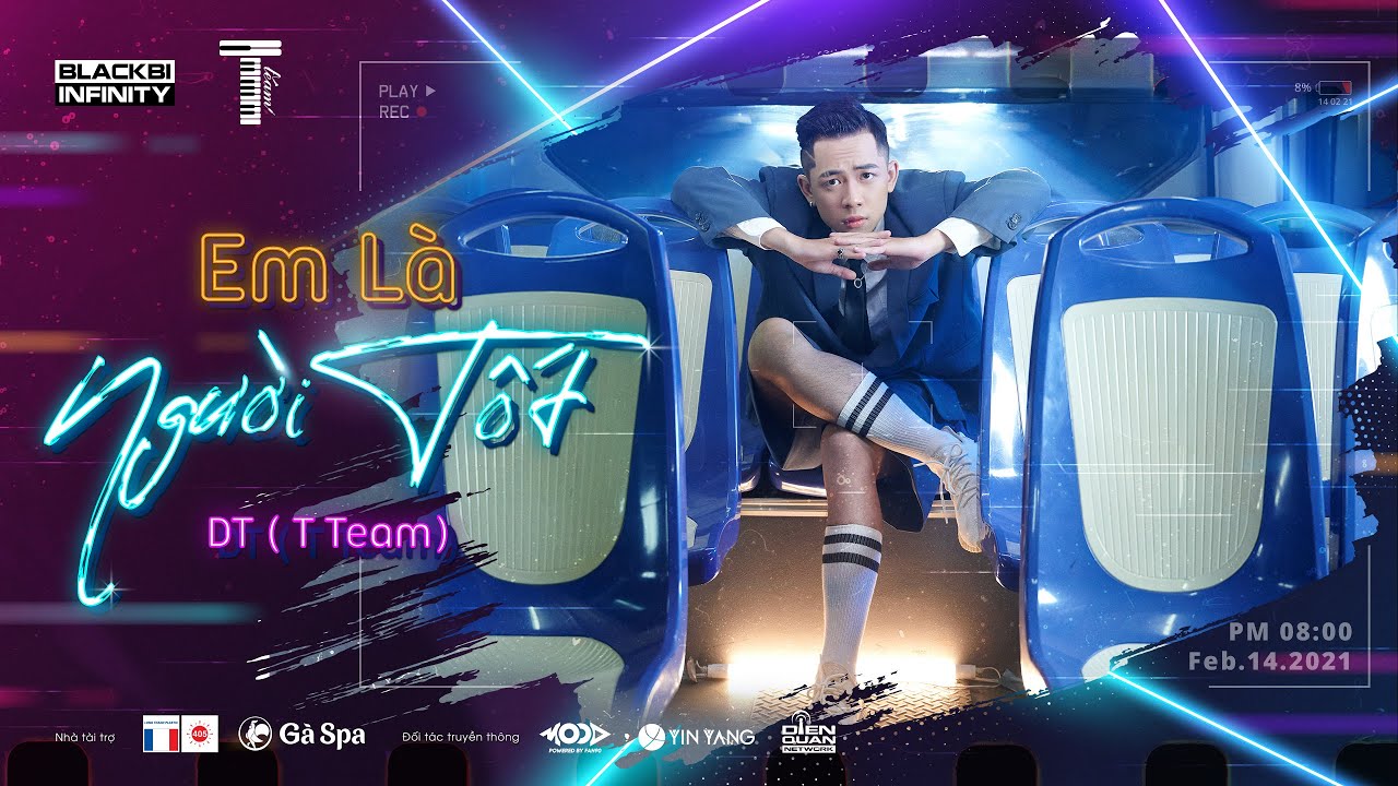 TTEAM | EM LÀ NGƯỜI TỐT - DT  Tập Rap  | OFFICIAL MV