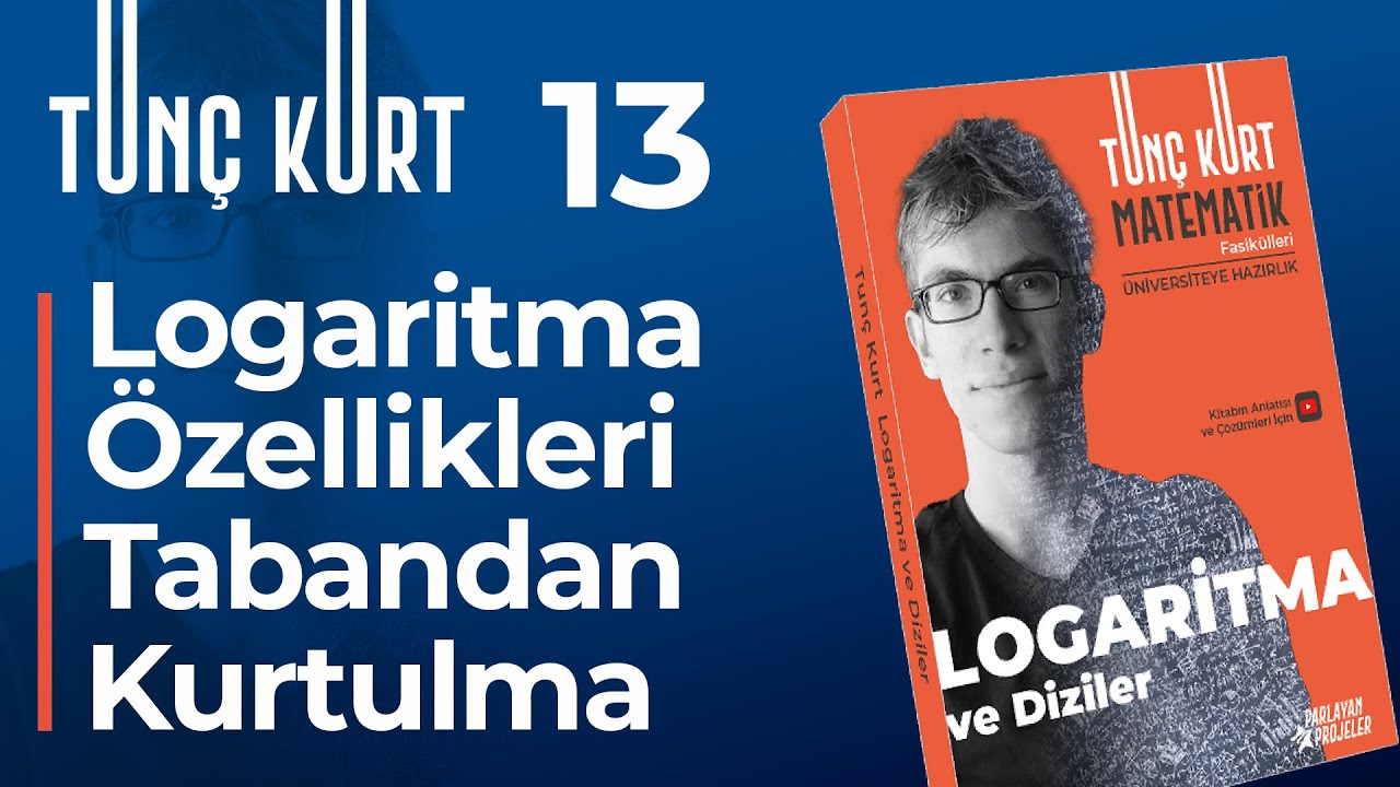 Logaritma 13 - Logaritmada Tabandan Kurtulma, Logaritma Özellikleri | Sayfa 23-24