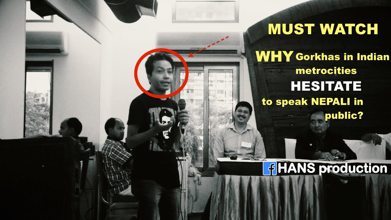 MUST WATCH!! WHY Gorkhas in Indian metro cities HESITATE to speak NEPALI in public !!