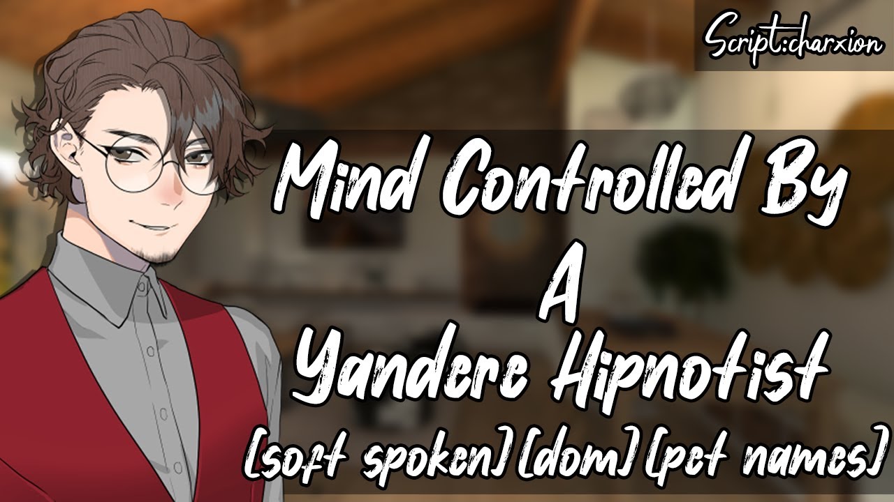 MIND CONTROLLED By A YANDERE Hypnotist [M4A] [Dom] [Soft Spoken] [Sleep Aid] [ASMR Roleplay]