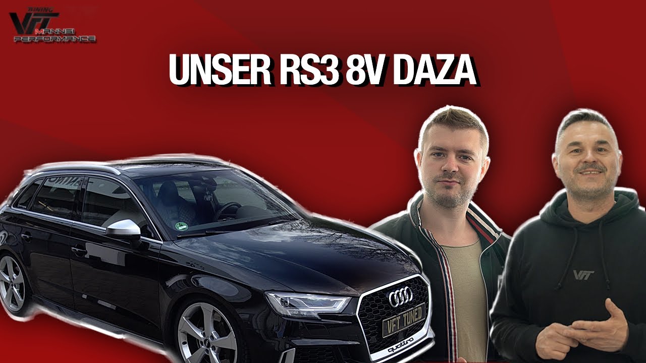 VFT & Mannsi - Unser RS3 8V DAZA