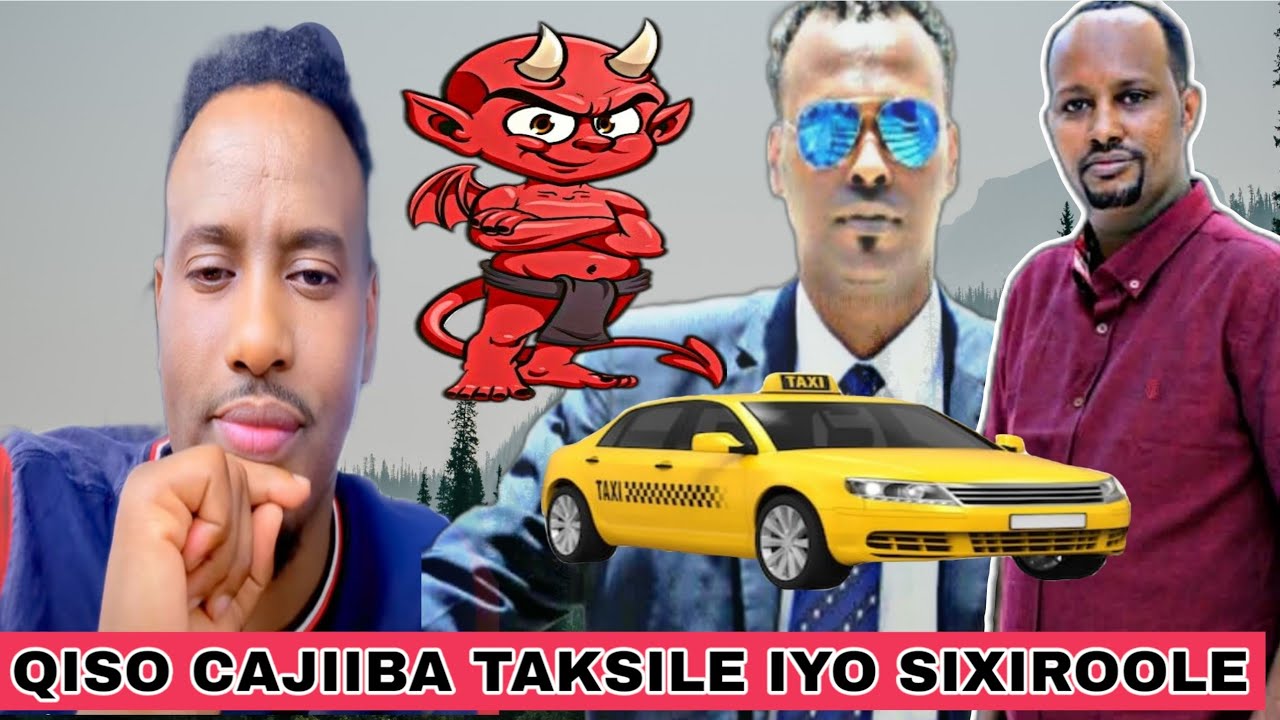 QISO DHEX MARTEY TAKSILE IYO SIXIROOLE CABSI-CABSI