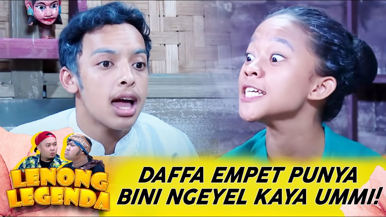 PUNYA BINI NGEYEL! DAFFA MALAH DISAUTIN PAS LAGI NASIHATIN UMMI - LENONG LEGENDA