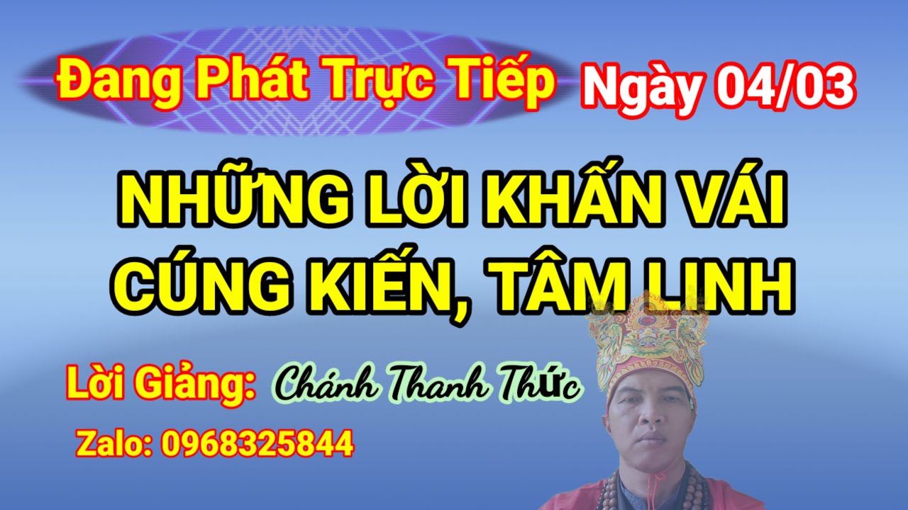 NHỮNG BÀI CÚNG, KHẤN VÁI, TÂM LINH NHÂN GIAN.