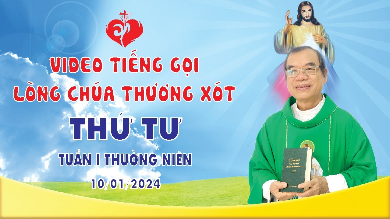VIDEO | Tiếng Gọi Lòng Chúa Thương Xót | Thứ Tư Tuần I Mùa Thường Niên | 10/01/2024