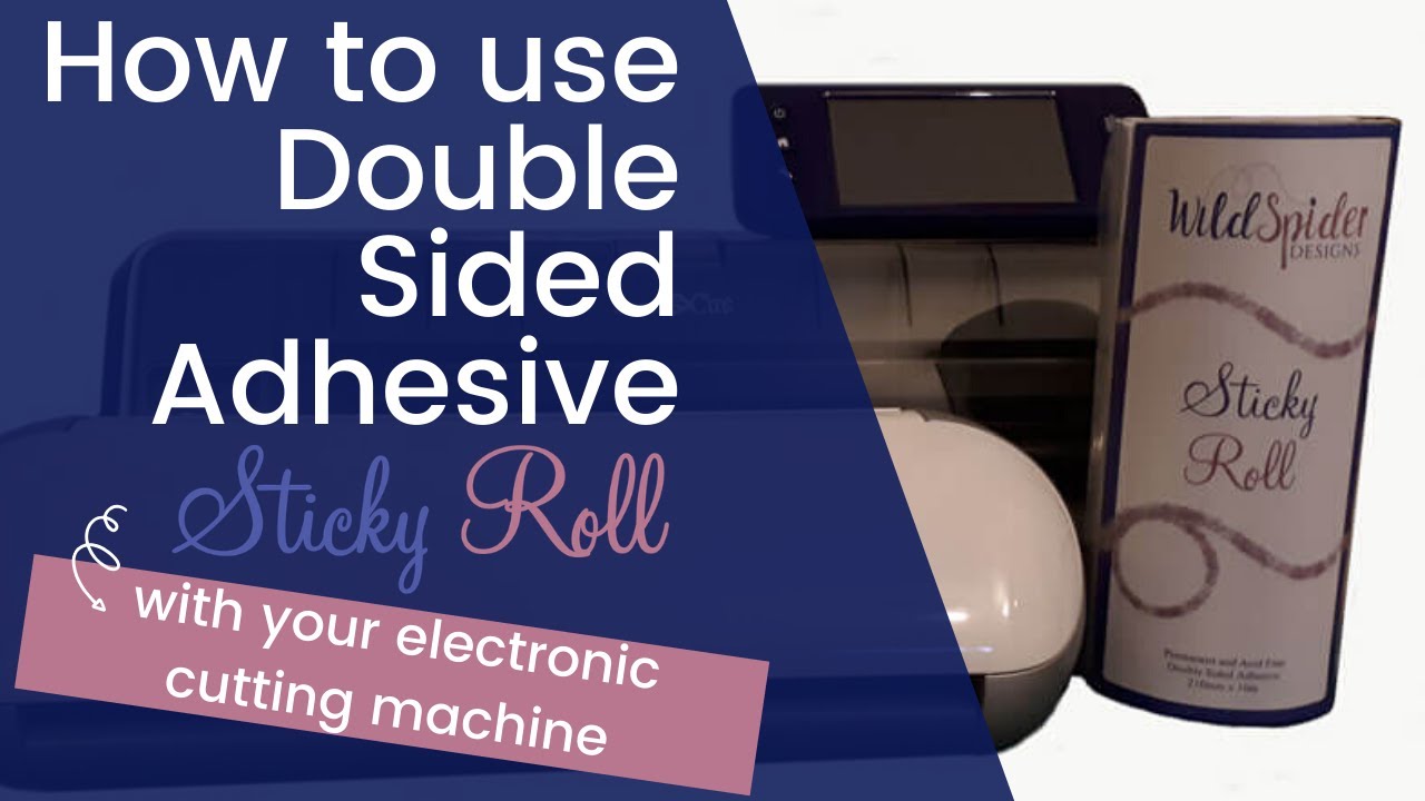 How to use double sided adhesive Sticky Roll with your electronic cutting machine