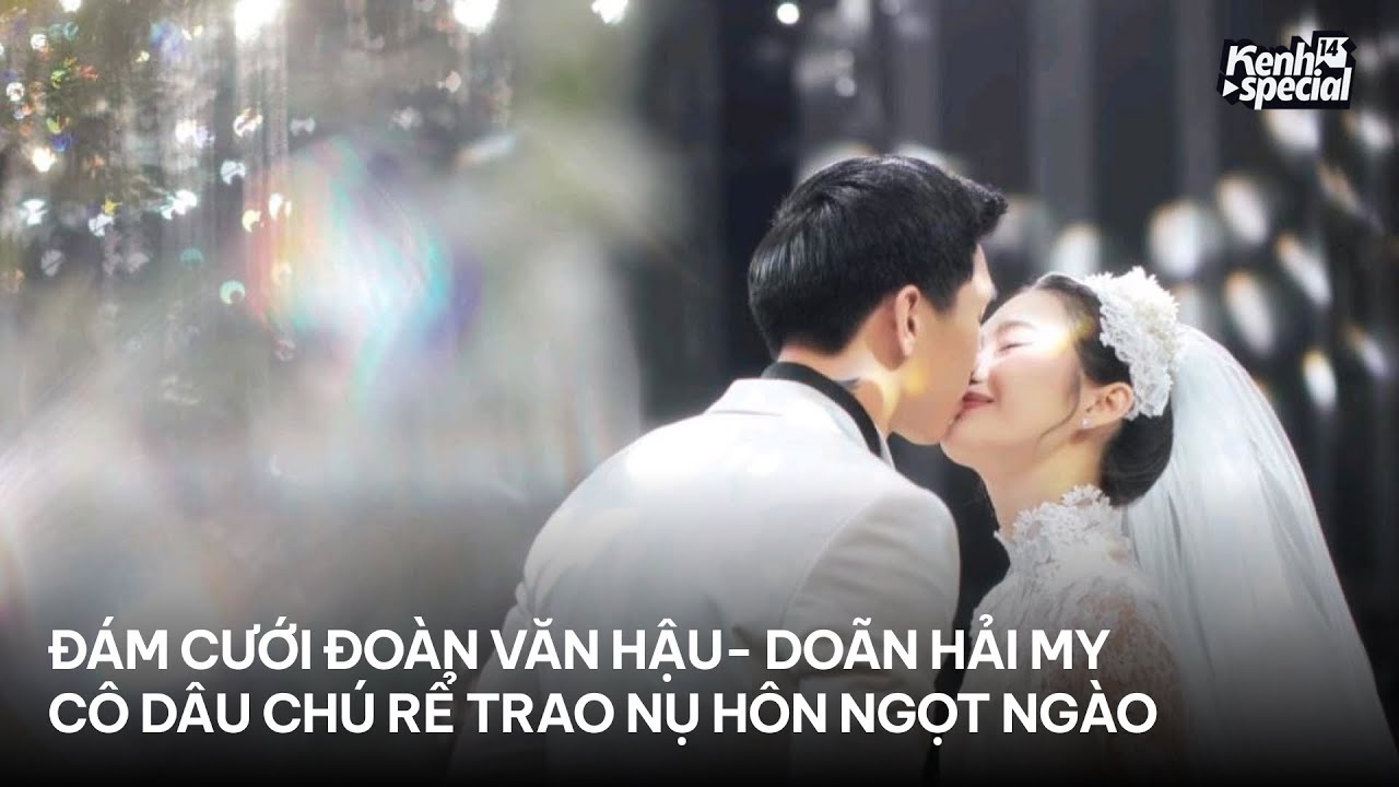 Đám cưới Văn Hậu - Hải My tại Hà Nội: Cô dâu chú rể trao nụ hôn ngọt ngào, dàn khách mời 