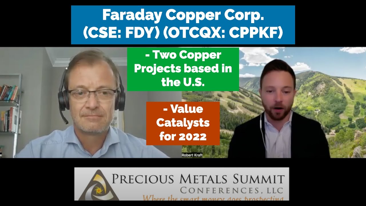 Faraday Copper Describes Two Copper Projects based in the U.S. and 2022 Value Catalysts