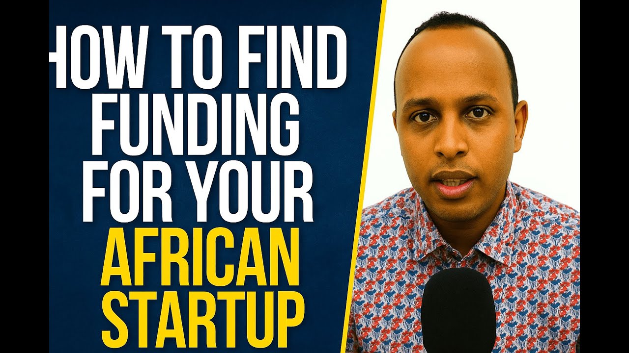 HOW TO FIND FUNDING FOR YOUR AFRICAN STARTUP