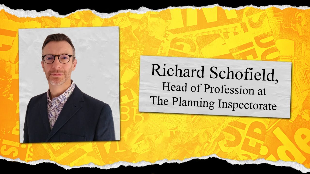 Have We Got Planning News For You with Richard Schofield, Head of Profession at PINS (S8 E4)