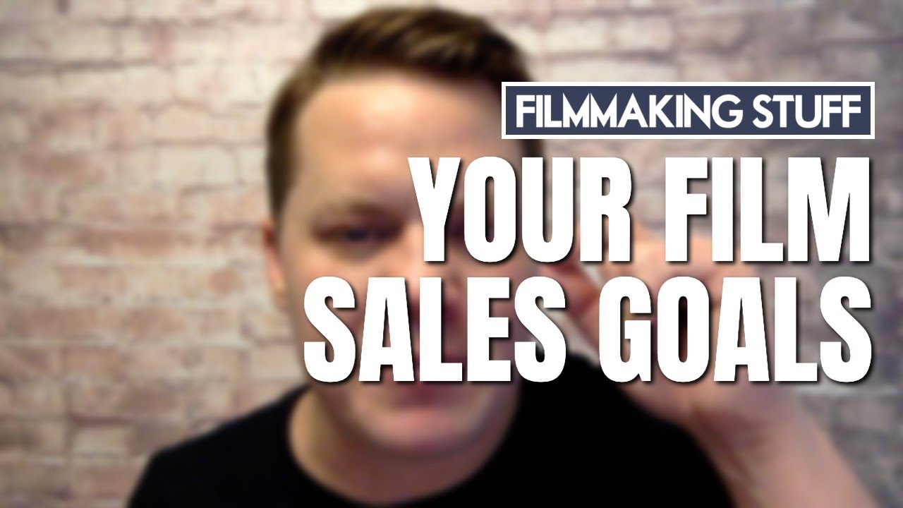 Your Film Sales Goals