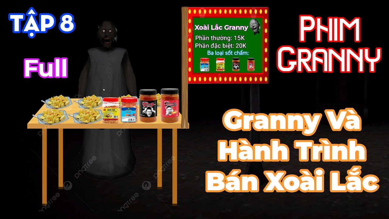 PHIM GRANNY | Tập 8 - Full: GRANNY VÀ HÀNH TRÌNH BÁN XOÀI LẮC | GhastMeowFilm
