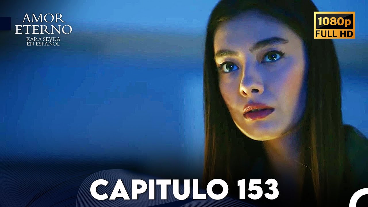 Amor Eterno Capítulo 153 (Doblado en Espanol)