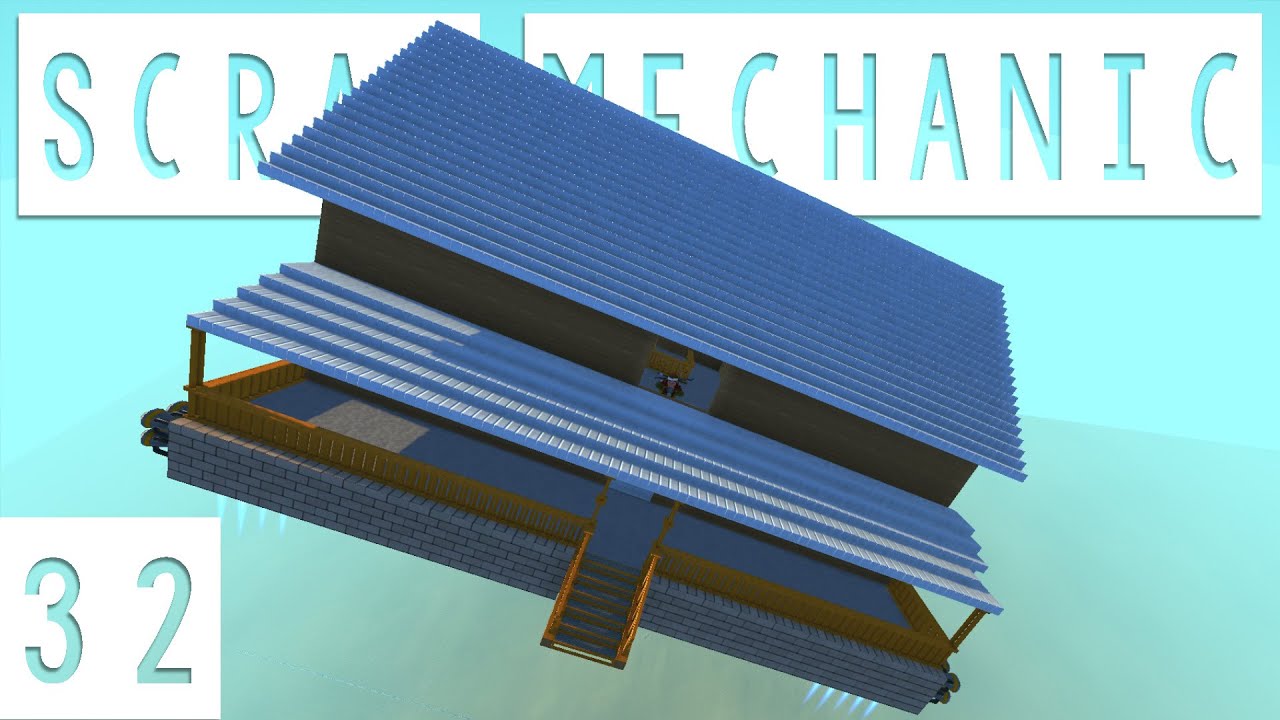 Scrap Mechanic Gameplay - #32 - Flying House! - Let's Play