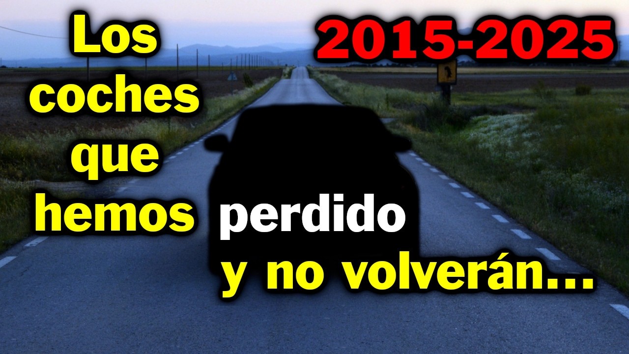 Cómo eran los COCHES que hemos PERDIDO en 10 años | #enfermotor