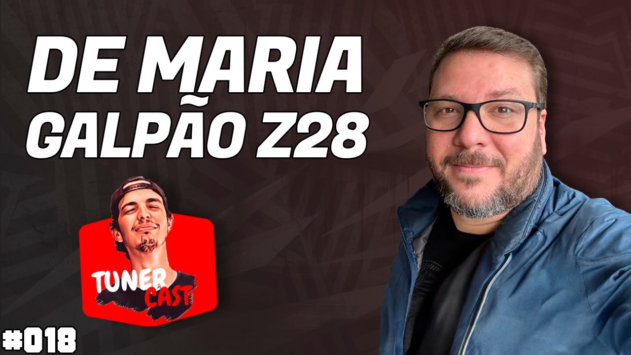 TunerCast #018 - De Maria (@gz28br )