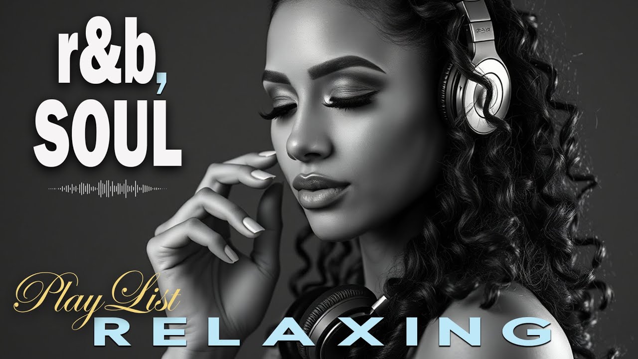 【R&B Soul】Relax & Reflect Playlist – Smooth Vocals & Laid-Back Grooves
