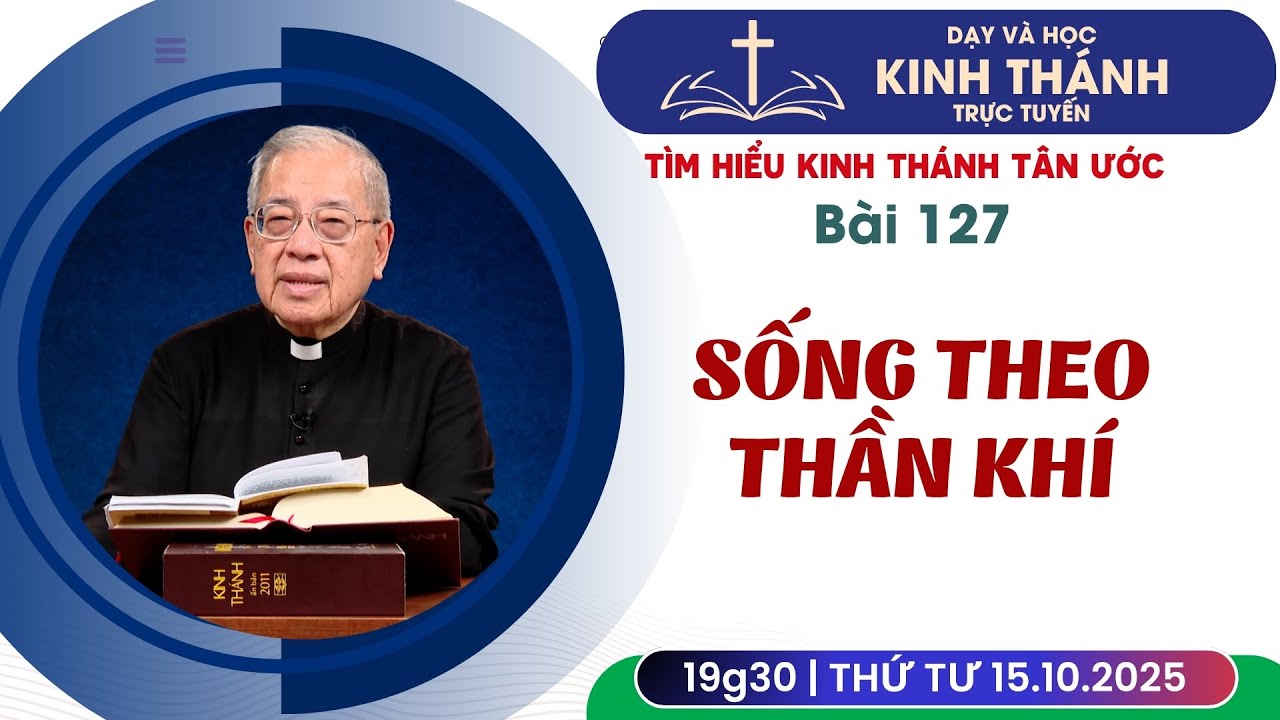 📖 Bài 127: Sống theo Thần Khí | 15-10-2025