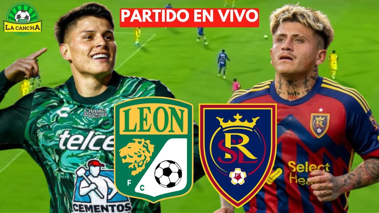 LE&Oacute;N VS REAL SALT LAKE EN VIVO / LEAGUES CUP CUARTOS DE FINAL