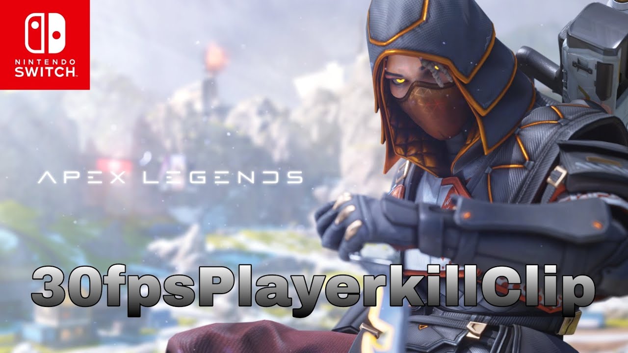 [Switch版APEX]ジャイロ30fpsPlayerkillClip