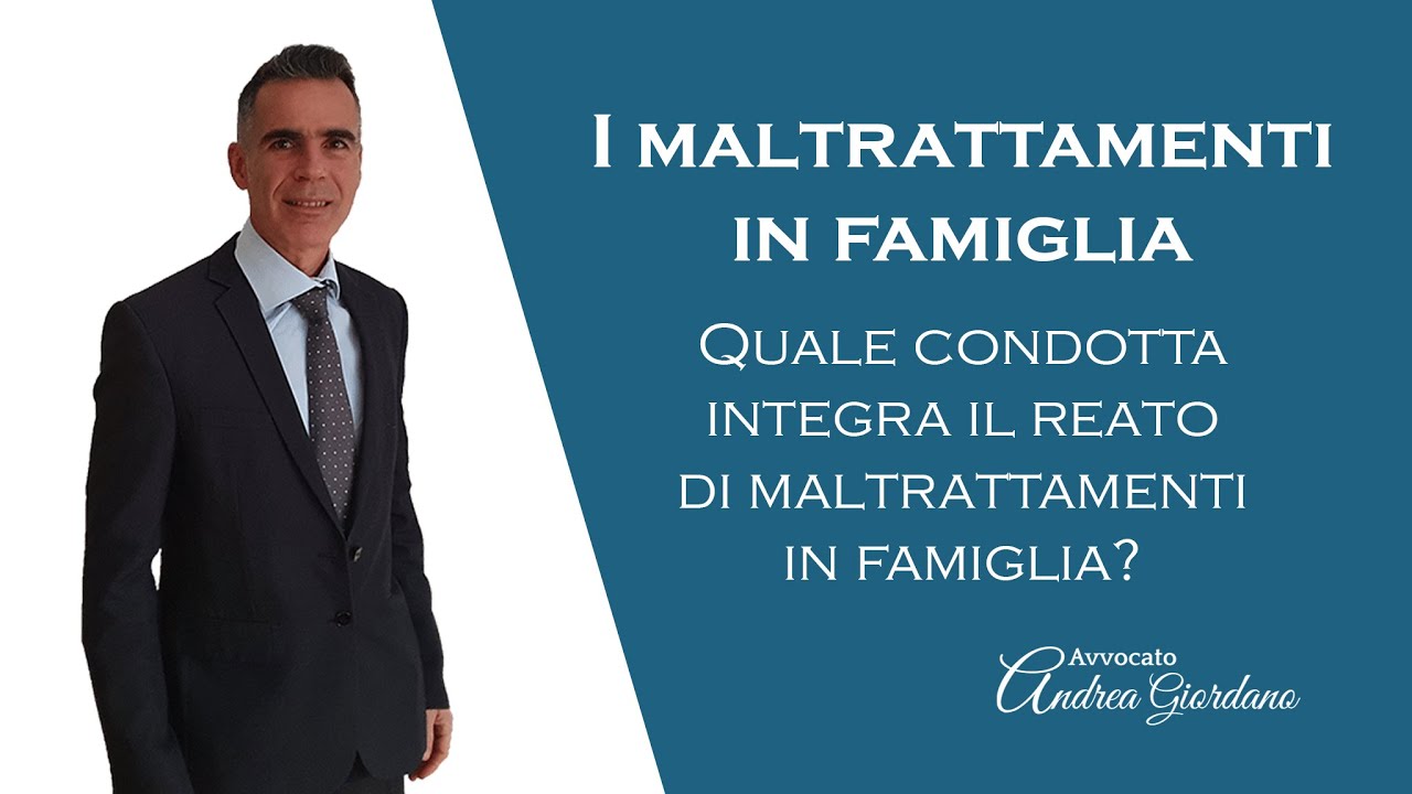 I maltrattamenti in famiglia, Quale condotta integra il reato di maltrattamenti in famiglia?