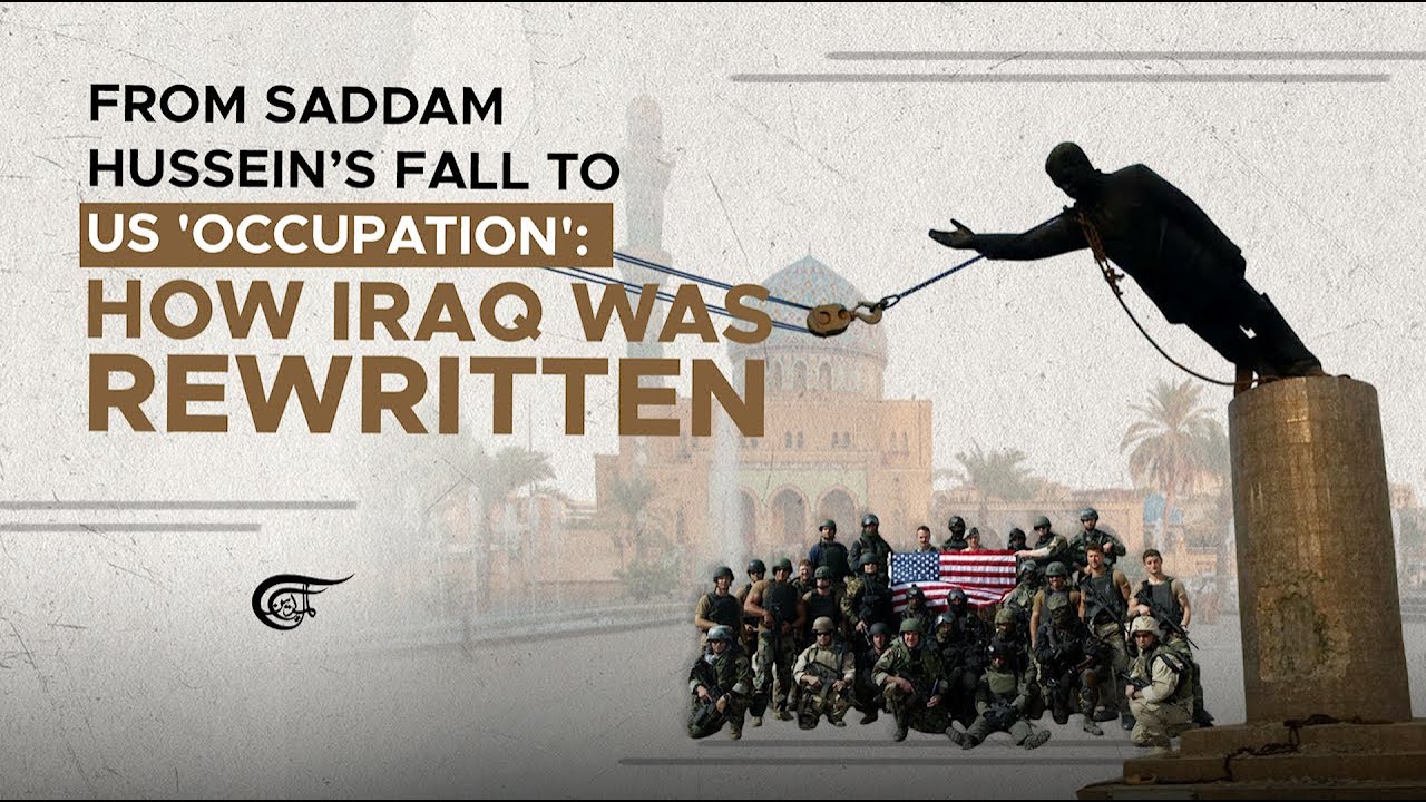 From Saddam Hussein&rsquo;s fall to US 'occupation': How Iraq was rewritten