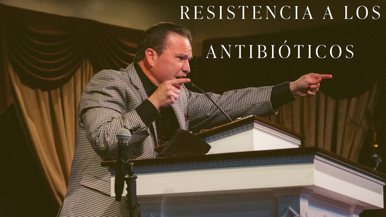 Resistencia a los Antibióticos // Rev.  Mark Drost