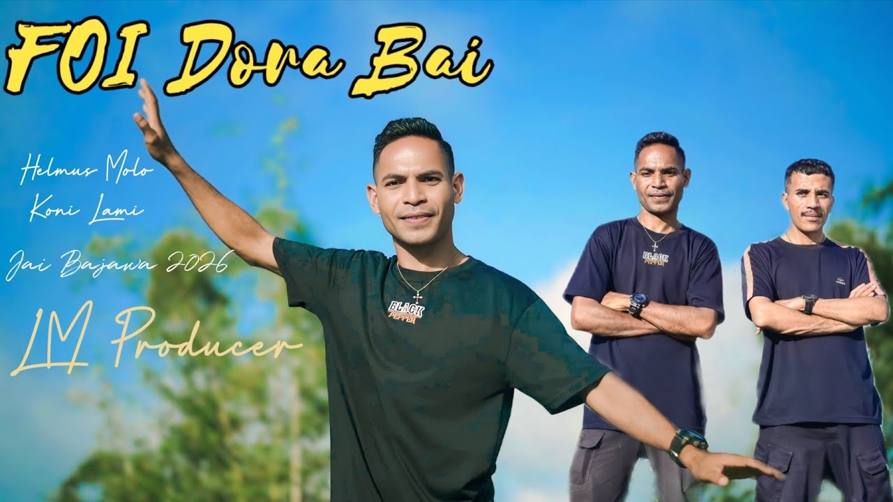FOI DORA BAI ll JAI BAJAWA TERBARU 2026 ll KONI LAMI ft HELMUS MOLO