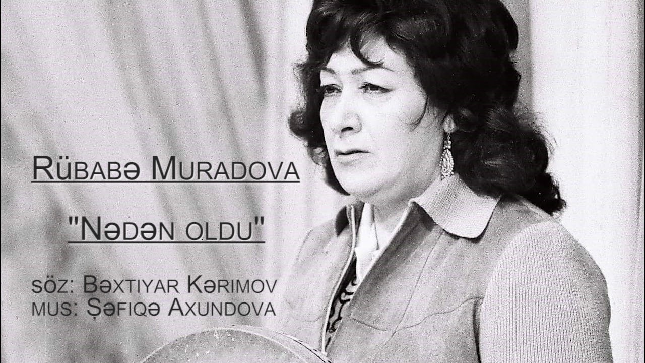 Rübabə Muradova - "Nədən oldu"