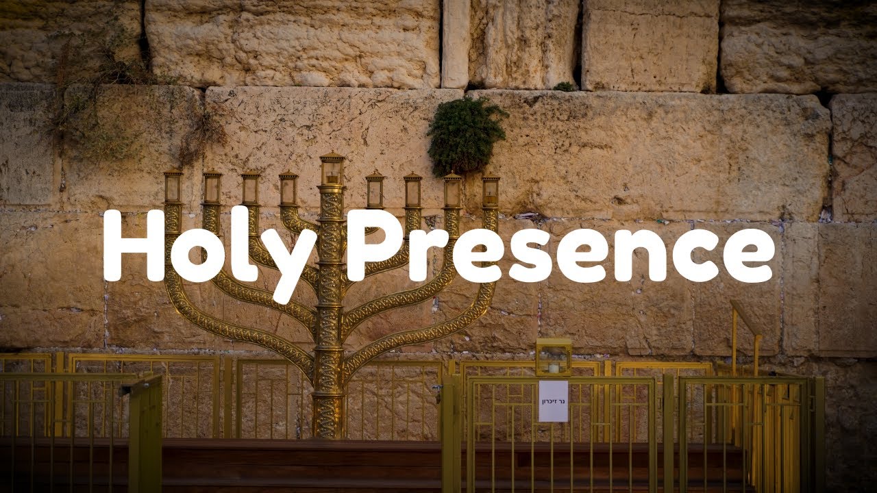 Holy Presence: Hebrew Worship Soaking Music | Prayer, Meditation & Israeli Heavenly Sounds