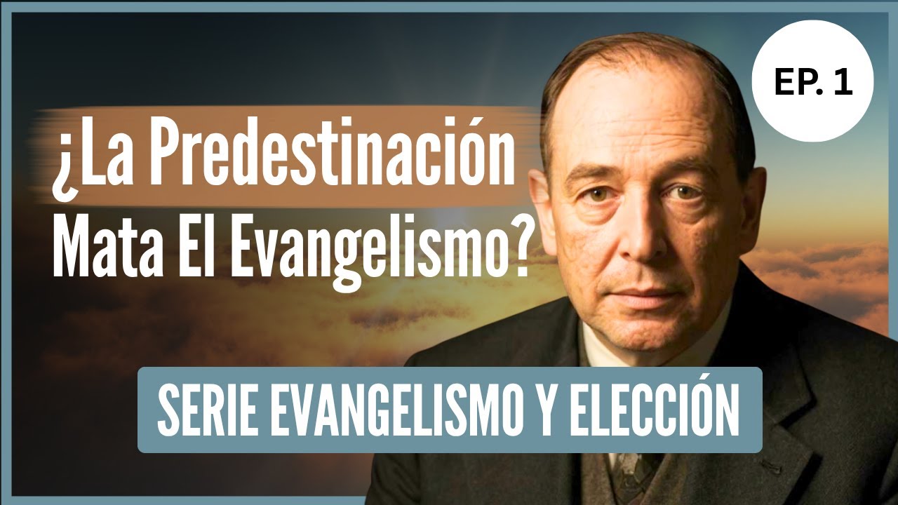 Si Dios YA ELIGIÓ a Los Salvos, ¿Para Qué Evangelizar? (La Respuesta Te Sorprenderá)